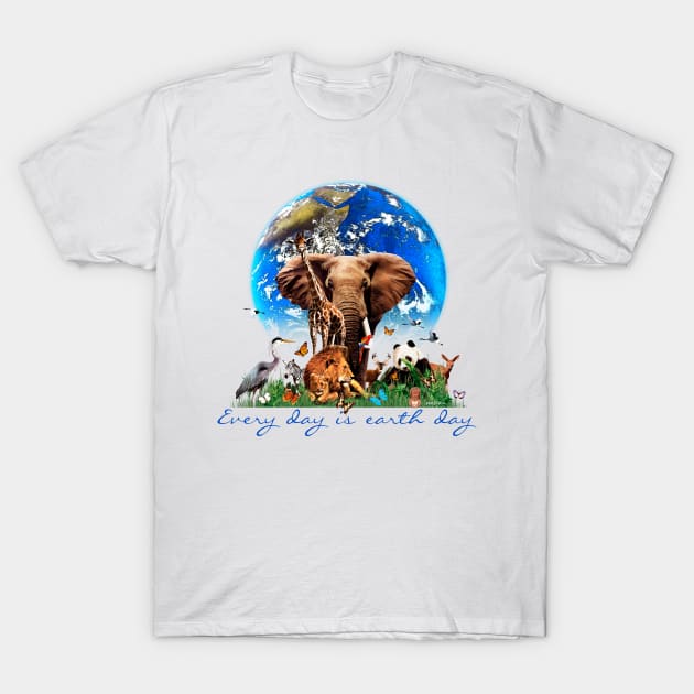 Every Day is Earth day T-Shirt by Artizan